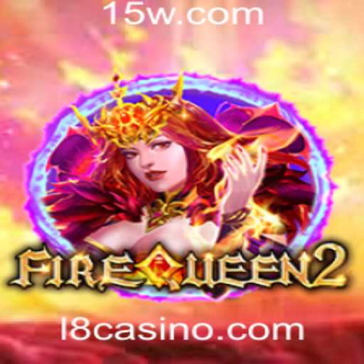 Descubra o Fascinante Mundo de FireQueen2 no 8 Casino Bet App